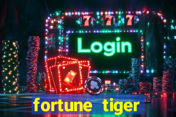 fortune tiger gratis teste